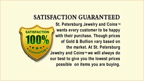 Satisfaction guarantee label for St. Petersburg Jewelry and Coins with 100% refund promise.