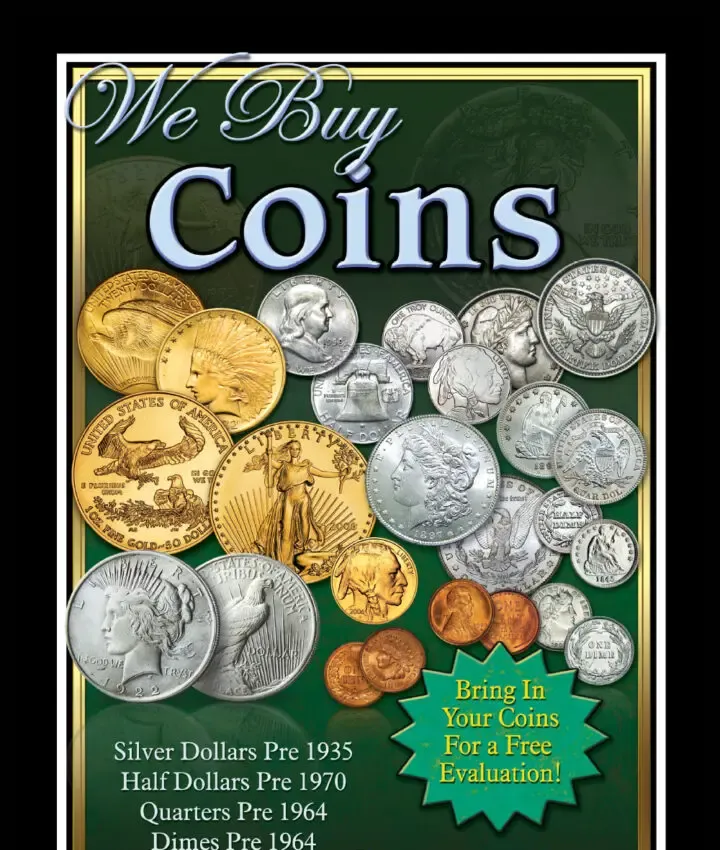 A sign advertising the purchase of various coins, including silver dollars and copper pennies.