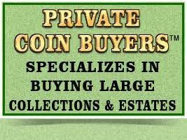 Sign advertising private coin buyers for large collections and estates.